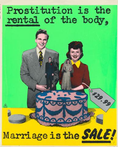 Artwork Prostitution is the rental of the body, marriage is the sale! this artwork made of Photo-screenprint on paper, created in 1979-01-01