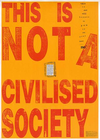 Artwork This is not a civilised society this artwork made of Screenprint