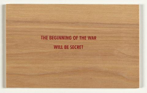 Artwork The beginning of the war will be secret this artwork made of Screenprint on timber, created in 2002-01-01