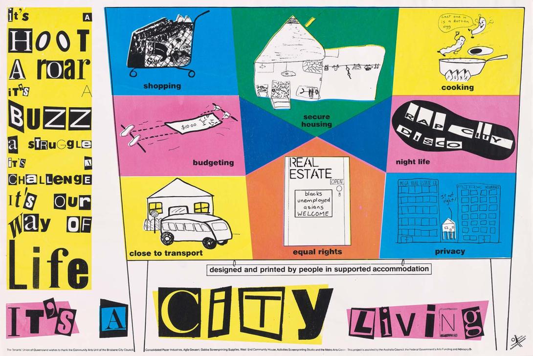 Artwork It's a city living (from Tenants' Union of Queensland project) this artwork made of Screenprint on paper, created in 1989-01-01