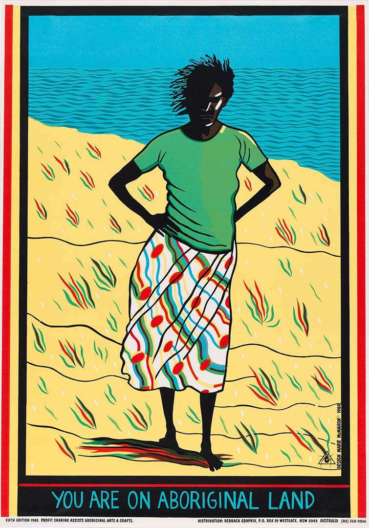 Artwork You are on Aboriginal land this artwork made of Screenprint on paper, created in 1984-01-01